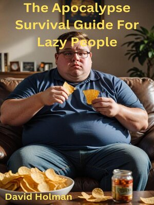 cover image of The Apocalypse Survival Guide For Lazy People